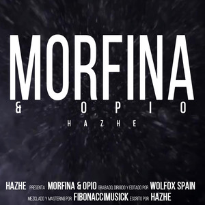 Morfina y Opio (Explicit)