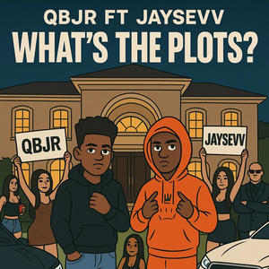 Whats The Plots (feat. Jaysevv) (Explicit)