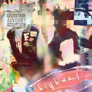 Highway (feat. HisNameWasJasxn) (Explicit)