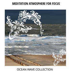 Meditation Atmosphere for Focus - Ocean Wave Collection