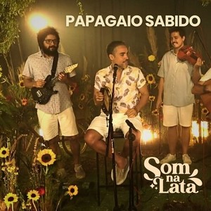 Papagaio Sabido (Ao Vivo no Som na Lata)