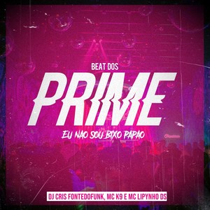 Beat dos Prime - Eu não sou Bixo Papão (Explicit)