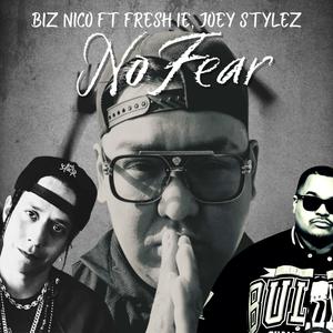 No Fear (feat. Fresh IE & Joey Stylez)