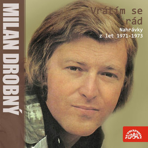 Vrátím se rád (nahrávky z let 1971-1973)