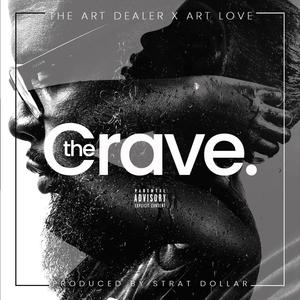 The Crave (feat. Art Love) (Explicit)