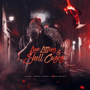 Love Letters & Shell Cases (Explicit)