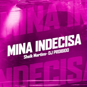 Mina indecisa (Explicit)
