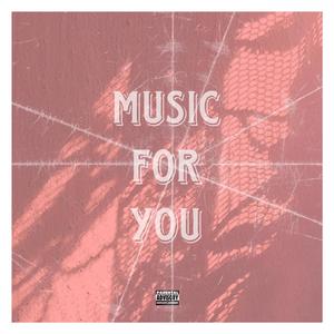 Music For You (Explicit)