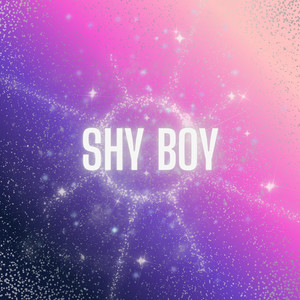 Shy Boy (Explicit)