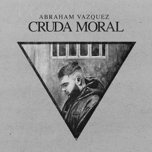 Cruda Moral (Explicit)