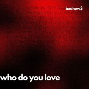 Who Do You Love (Explicit)
