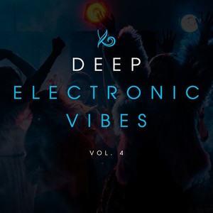 Deep Electronic Vibes, Vol. 4