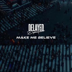 Make Me Believe