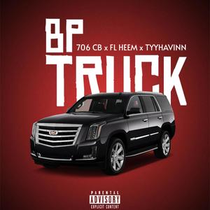 706 CB "BP TRUCK" (feat. tyyhavinn) [Explicit]