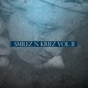 Smilez n Kriez Vol. II