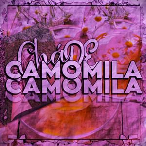 Chá De Camomila (Explicit)