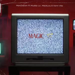 Magic (feat. Muddy Lo, MackLou & Vonn Vito) (Explicit)