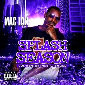 Splash Season Vol. 1: Enter The Splash God (Explicit)