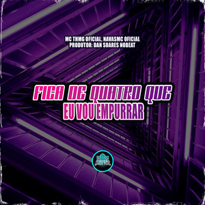 Fica De Quatro Que Eu Vou Empurrar (Explicit)