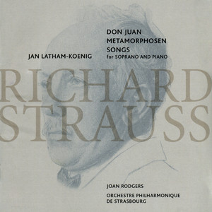 Strauss: Don Juan · Metamorphosen · Songs for Soprano & Piano
