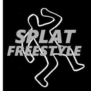 SPLAT FREESTYLE (Explicit)