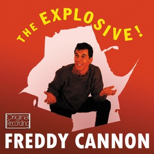 The Explosive! Freddy Cannon