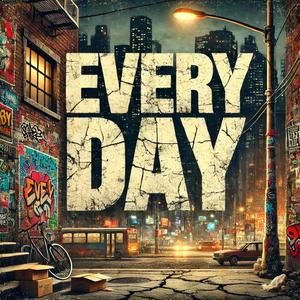 Every Day (Explicit)