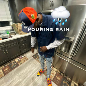 Pouring Rain (Explicit)