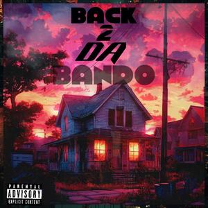 BACK 2 DA BANDO (Explicit)