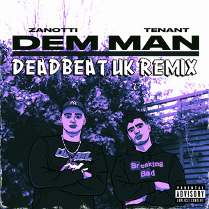 Dem Man (Deadbeat Uk Remix) [Explicit]