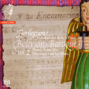 Bolivian Baroque Vol 2: Music from the Missions and La Plata