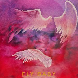 FLY Baby (Explicit)