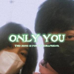 ONLY YOU