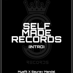 Self Made Records (feat. Saurav Mandal)