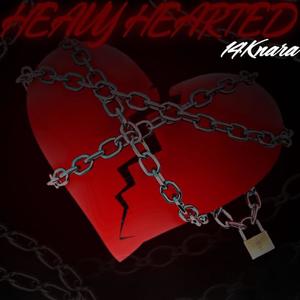 Heavy Hearted (Explicit)