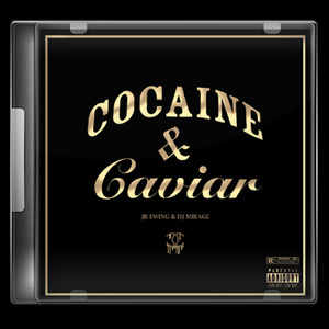 Cocaine & Caviar (Explicit)