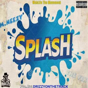 Splash (feat. M.Neezy) (Explicit)