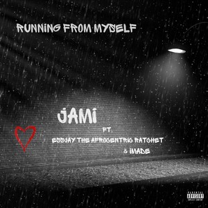 Running from Myself (Explicit)