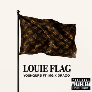 LOUIE FLAG (feat. IMG & Draqo) (Explicit)