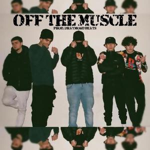 Off the Muscle (feat. Al¡, DPhantom, Kadin Yeahmon & Jay Starz) [Explicit]