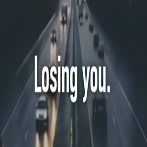 Losing You