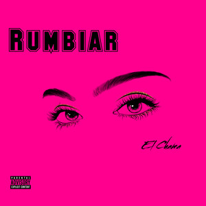 Rumbiar (Explicit)