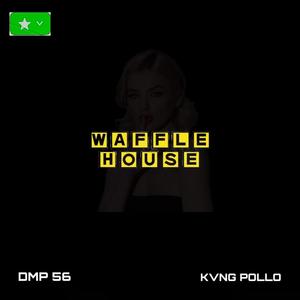 Waffle House (feat. Kvng Pollo) (Explicit)