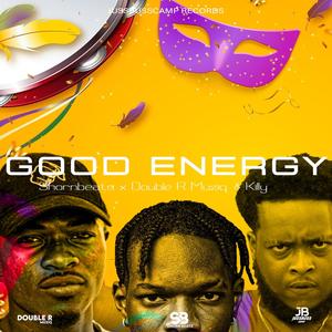 Good Energy (feat. Double R Muziq & Killy Muziq)