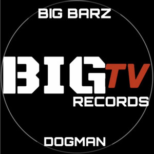 Big Barz Dogman (Explicit)