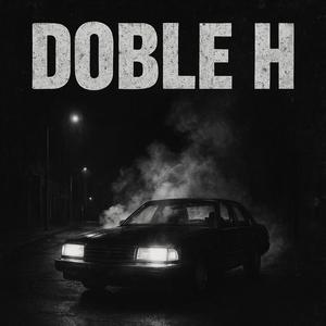 DOBLE H (Explicit)