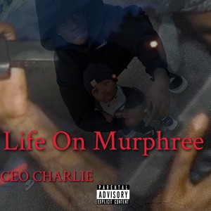 Life On Murphree (Explicit)