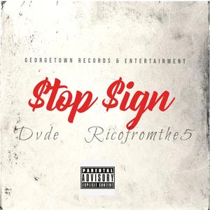Stop Sign (feat. Dvde) (Explicit)