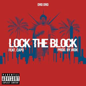 LOCK THE BLOCK(Fea.CAPO)Pro.Jrok (Explicit)