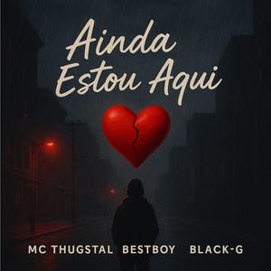 Ainda estou aqui (feat. Bestboy & Black G)